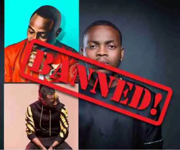 Olamide’s "Wo & Wavy Level", Davido’s "IF & Fall" And 9ice’s "Living Things" Banned